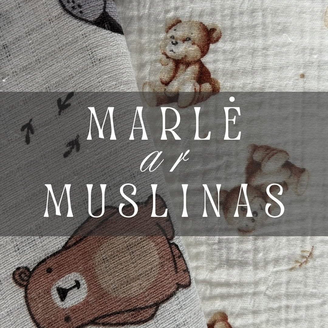 Muslino audinys su meškiukais ir užrašu „Marlė ar muslinas“